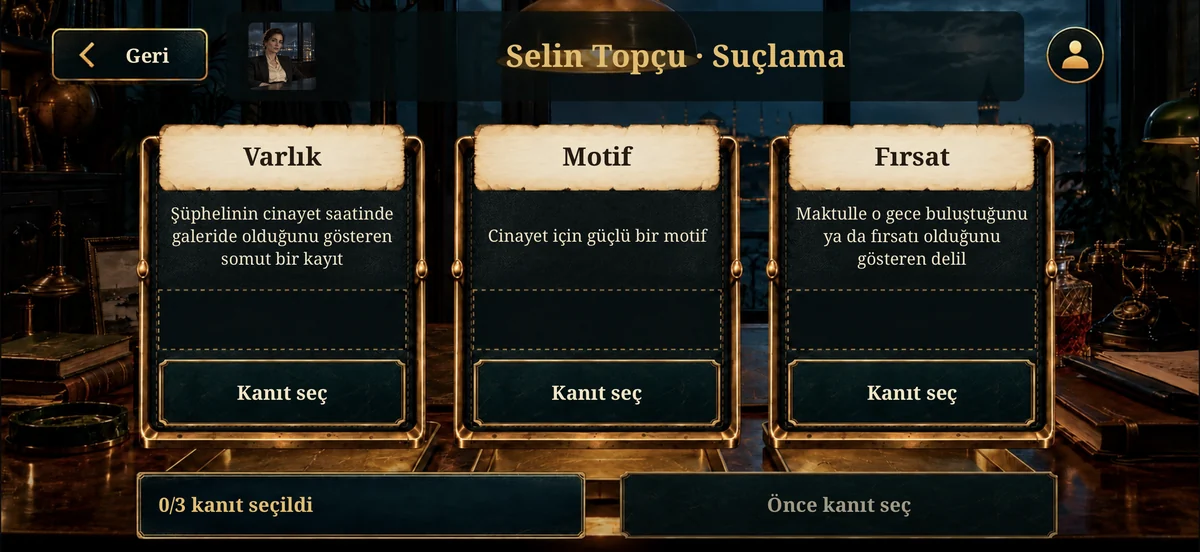 Suçlama ekranı: varlık, motif ve fırsat için kanıt seçimi.